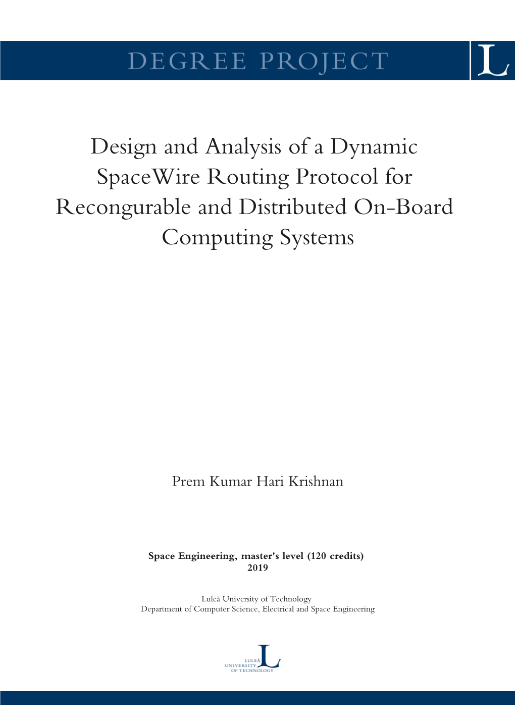 Design and Analysis of a Dynamic Spacewire Routing Protocol for Recongurable and Distributed On-Board Computing Systems