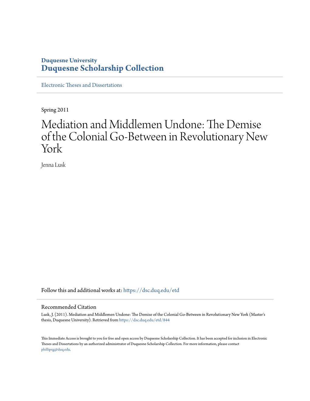 Mediation and Middlemen Undone: the Ed Mise of the Colonial Go-Between in Revolutionary New York Jenna Lusk