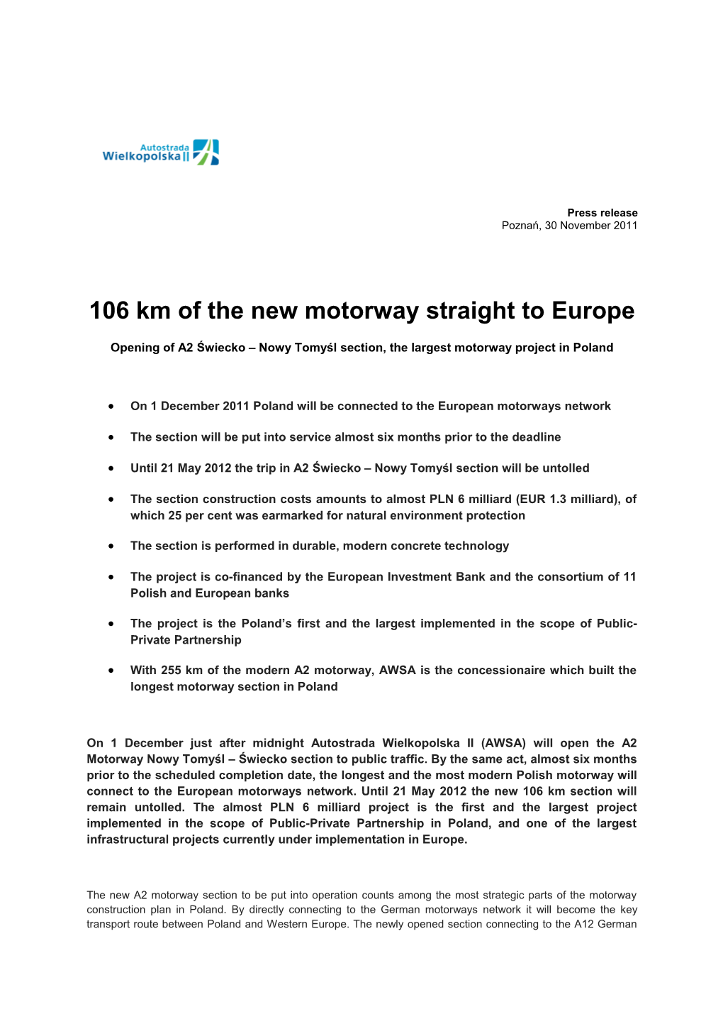 106 Km of the New Motorway Straight to Europe