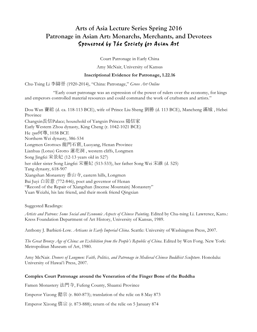 Arts of Asia Lecture Series Spring 2016 Patronage in Asian Art: Monarchs, Merchants, and Devotees Sponsored by the Society for Asian Art