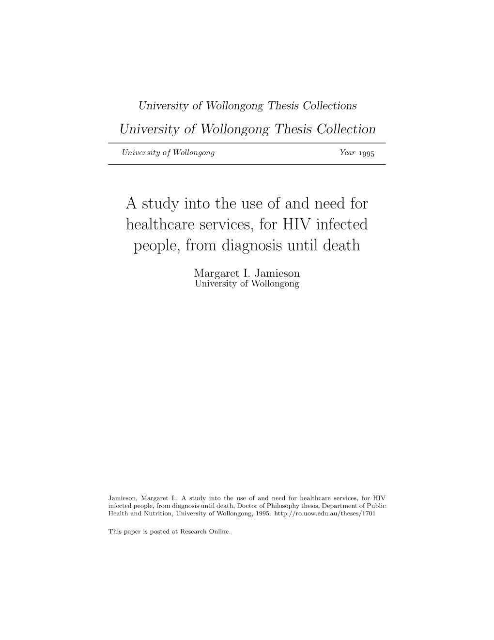 A Study Into the Use of and Need for Healthcare Services, for HIV Infected People, from Diagnosis Until Death