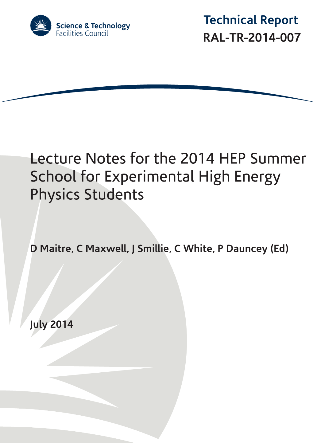 Lecture Notes for the 2014 HEP Summer School for Experimental High Energy Physics Students