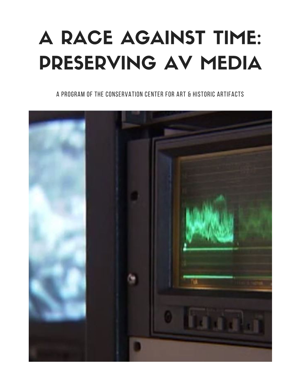 A Race Against Time: Preserving Av Media