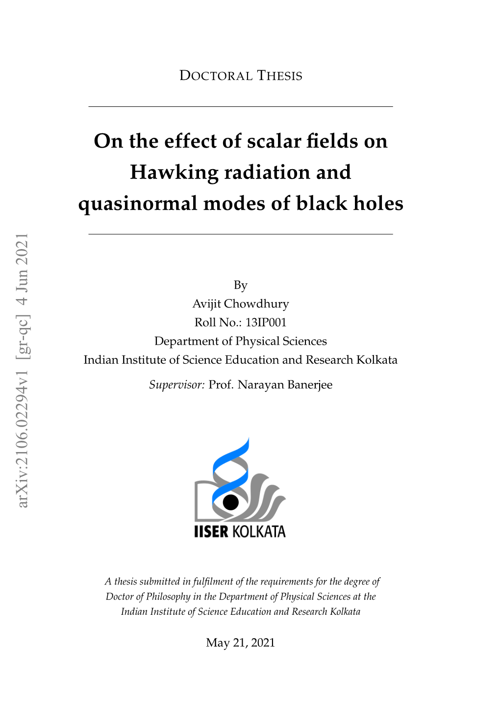 On the Effect of Scalar Fields on Hawking Radiation and Quasinormal