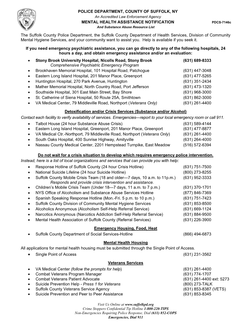 The Suffolk County Division of Community Mental Hygiene Services, the Suffolk County Police Department, and Your Community Wants