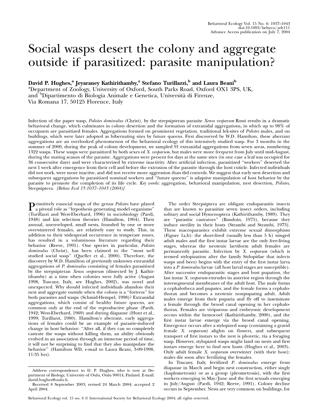 Social Wasps Desert the Colony and Aggregate Outside If Parasitized: Parasite Manipulation?