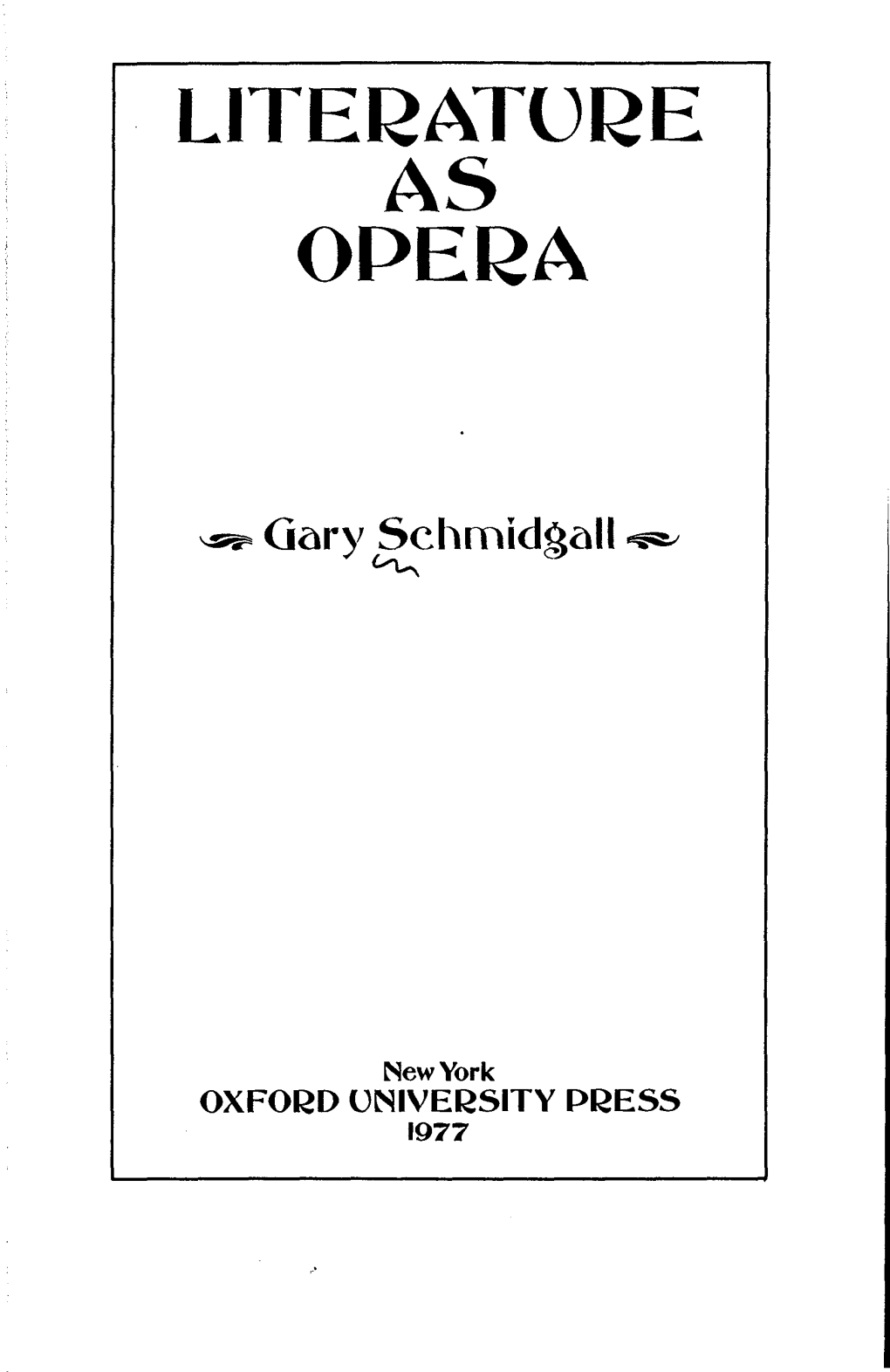 Literature As Opera