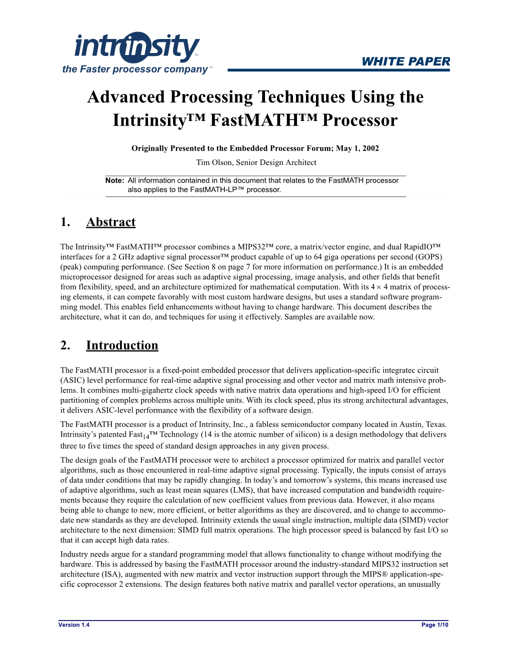 Advanced Processing Techniques Using the Intrinsity(Tm