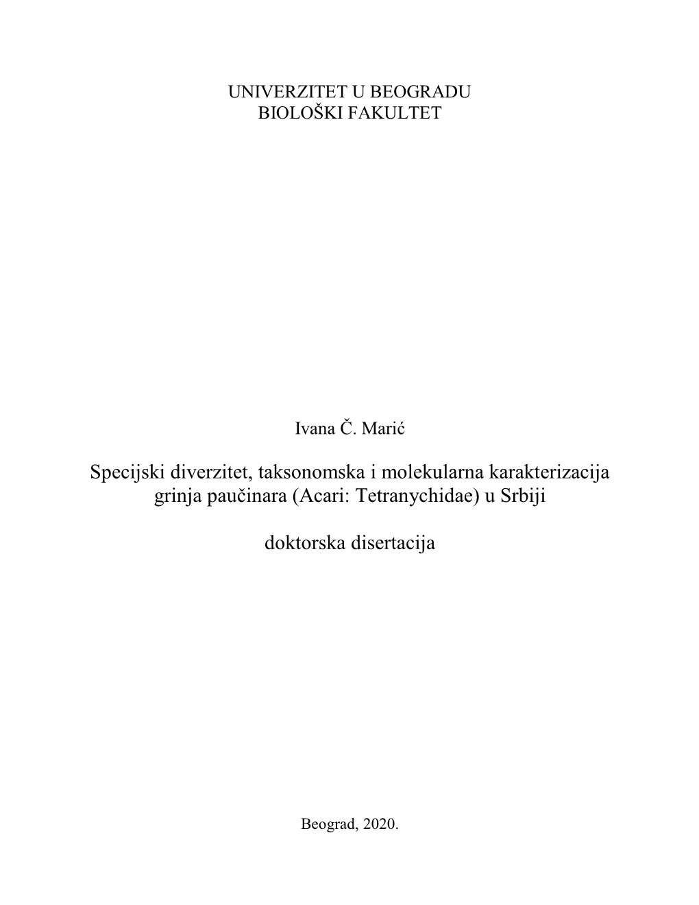 Specijski Diverzitet, Taksonomska I Molekularna Karakterizacija Grinja Paučinara (Acari: Tetranychidae) U Srbiji