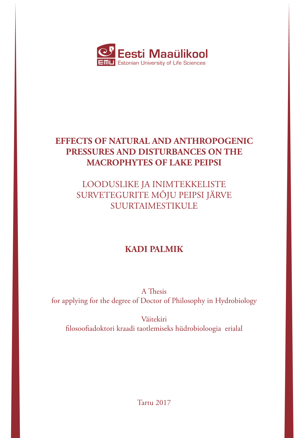 Effects of Natural and Anthropogenic Pressures and Disturbances on the Macrophytes of Lake Peipsi Anne Põder Raivo Kalle Raivo Issn 2382-7076 Ene Tooming 5