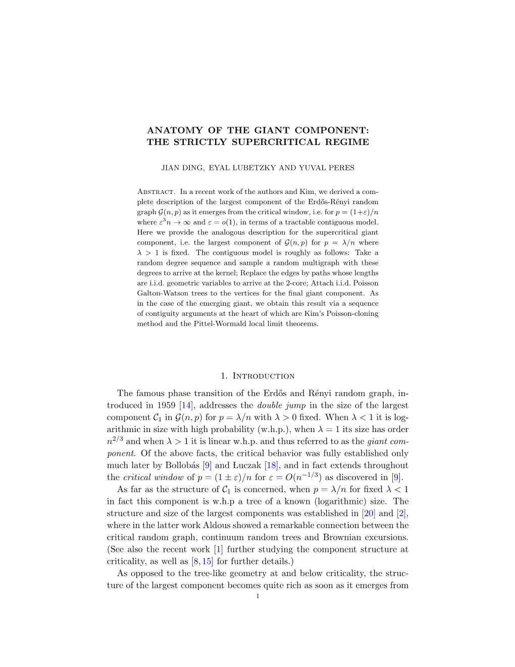 ANATOMY of the GIANT COMPONENT: the STRICTLY SUPERCRITICAL REGIME 1. Introduction the Famous Phase Transition of the Erd˝Os