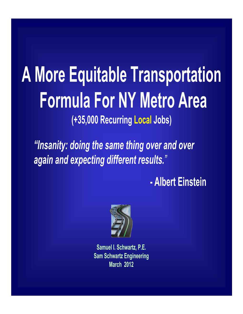 A More Equitable Transportation Formula for NY Metro Area (+35,000 Recurring Local Jobs)