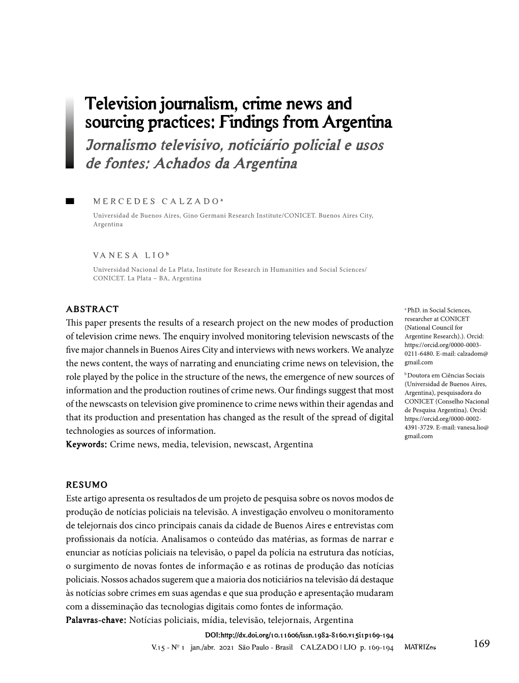 Television Journalism, Crime News and Sourcing Practices: Findings from Argentina Jornalismo Televisivo, Noticiário Policial E Usos De Fontes: Achados Da Argentina