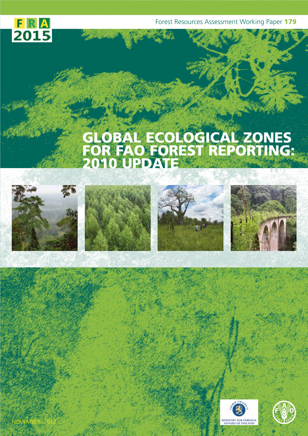 GLOBAL ECOLOGICAL ZONES for FAO FOREST REPORTING: 2010 Update