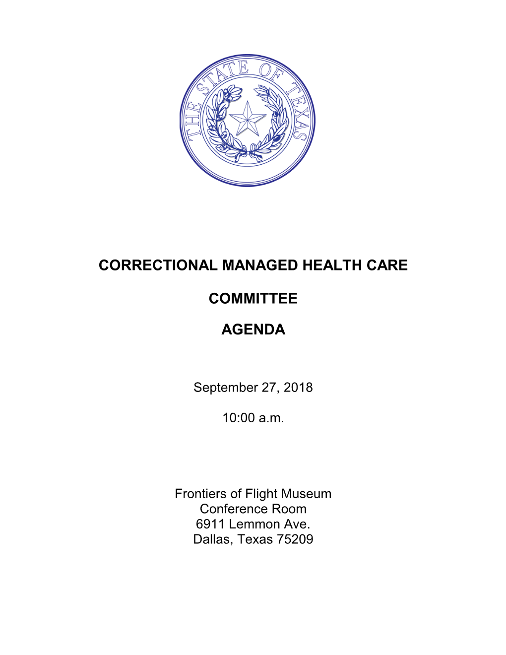 CORRECTIONAL MANAGED HEALTH CARE COMMITTEE September 27, 2018 10:00 A.M