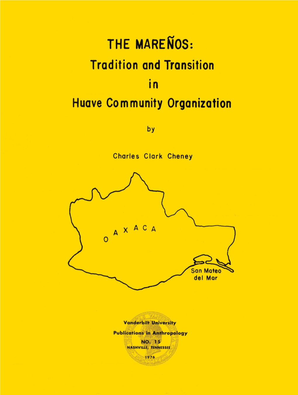 The Mareños Tradition and Transition in Huave Community Organization