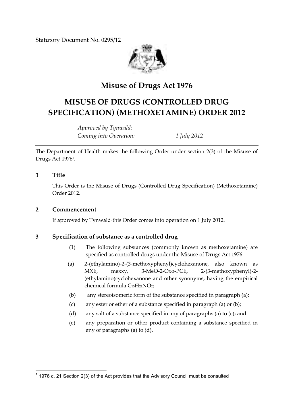 Misuse of Drugs (Controlled Drug Specification) (Methoxetamine) Order 2012