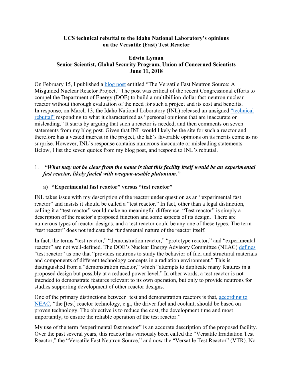 UCS Technical Rebuttal to the Idaho National Laboratory's Opinions on the Versatile (Fast) Test Reactor Edwin Lyman Senior Sc