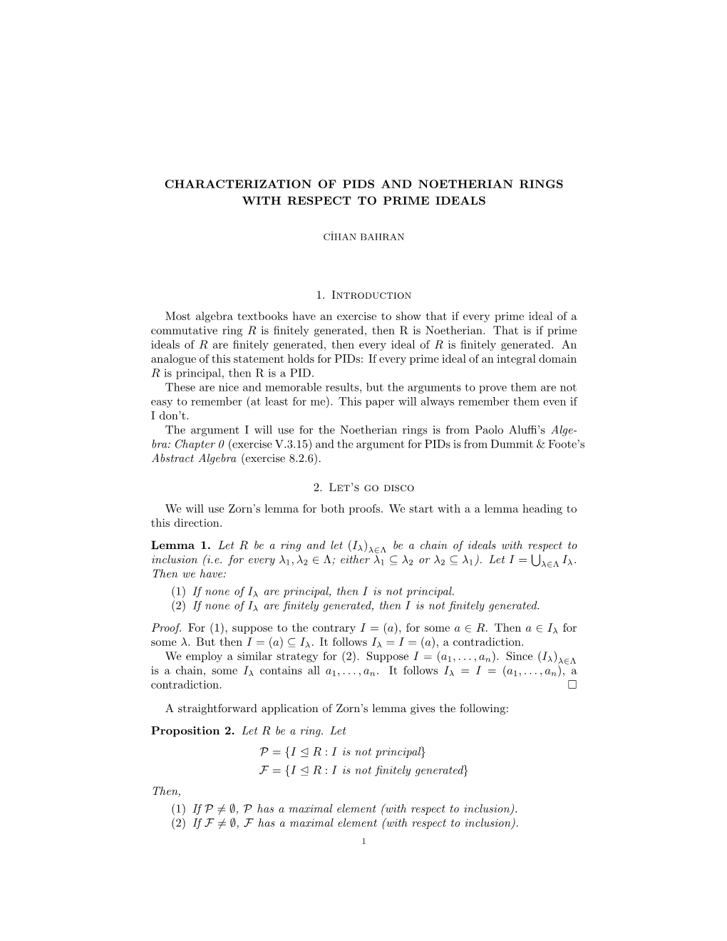 CHARACTERIZATION of PIDS and NOETHERIAN RINGS with RESPECT to PRIME IDEALS 1. Introduction Most Algebra Textbooks Have an Exerci