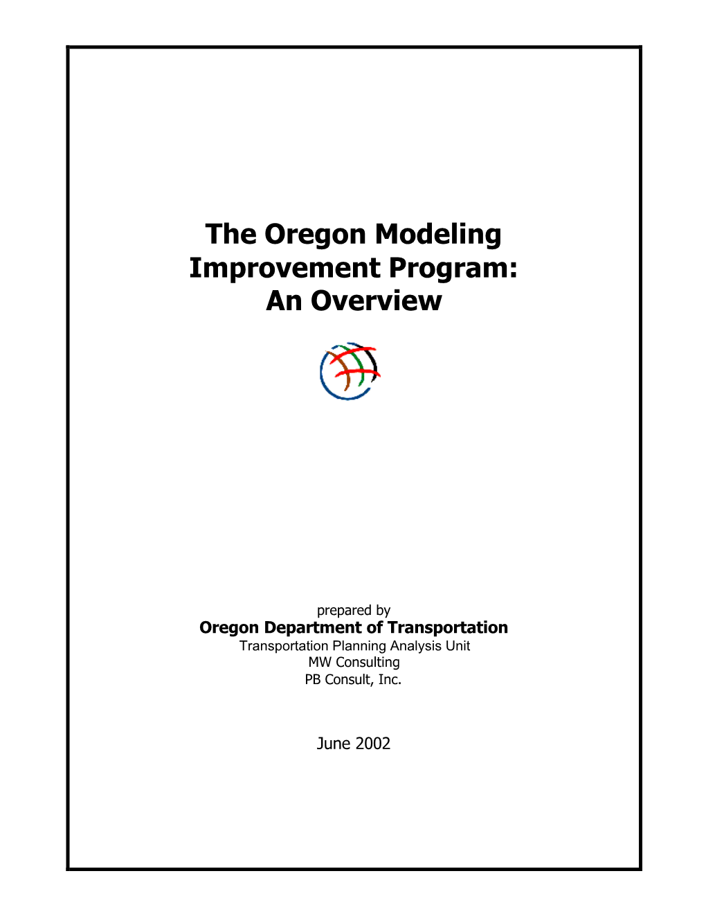 The Oregon Modeling Improvement Program: an Overview