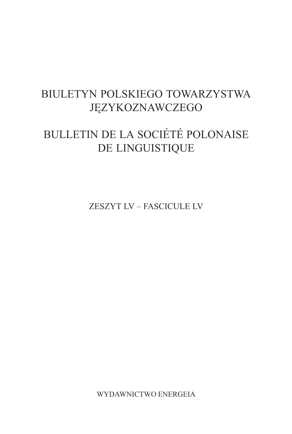 Biuletyn Polskiego Towarzystwa Jêzykoznawczego