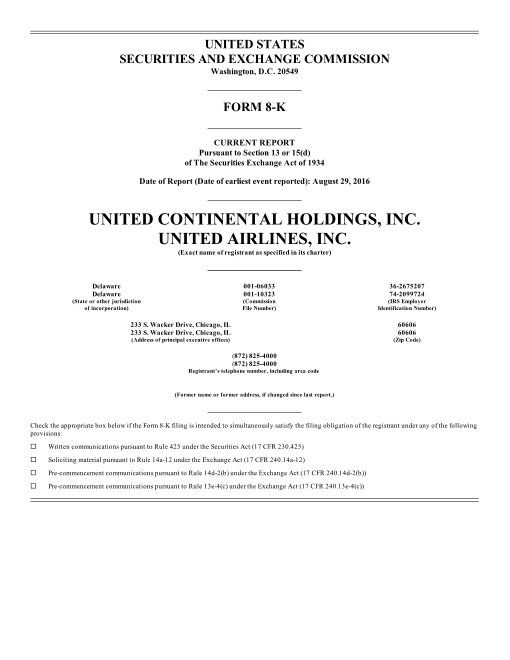 UNITED CONTINENTAL HOLDINGS, INC. UNITED AIRLINES, INC. (Exact Name of Registrant As Specified in Its Charter)