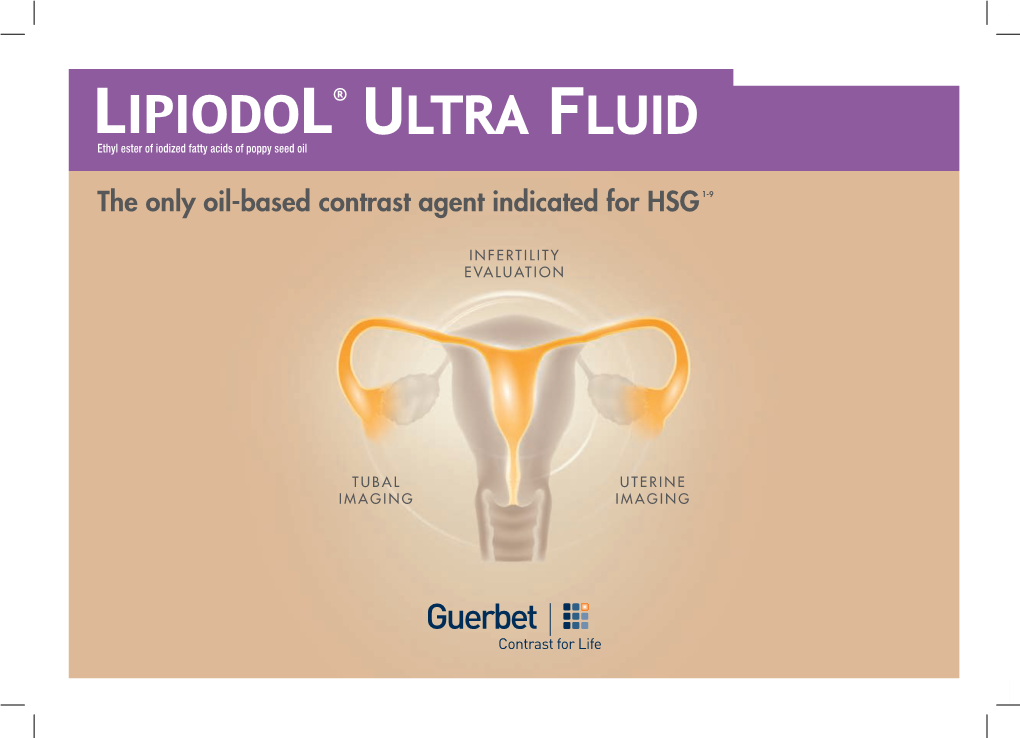 The Only Oil-Based Contrast Agent Indicated for HSG1-9