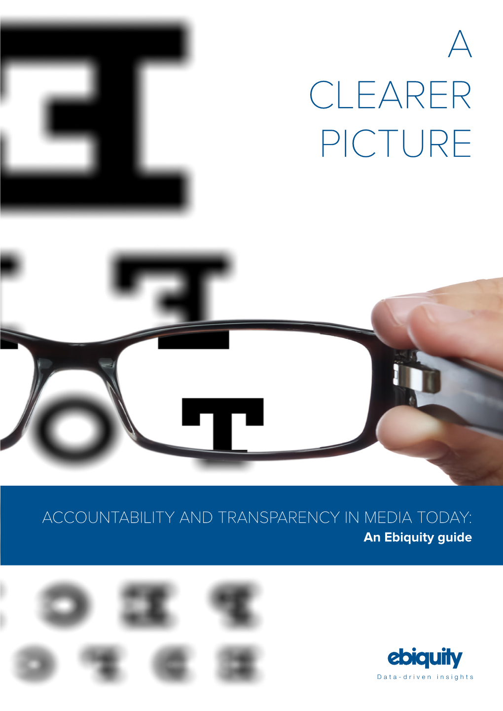 ACCOUNTABILITY and TRANSPARENCY in MEDIA TODAY: an Ebiquity Guide