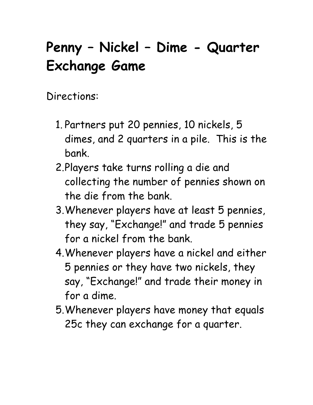 Penny Nickel Dime - Quarter Exchange Game