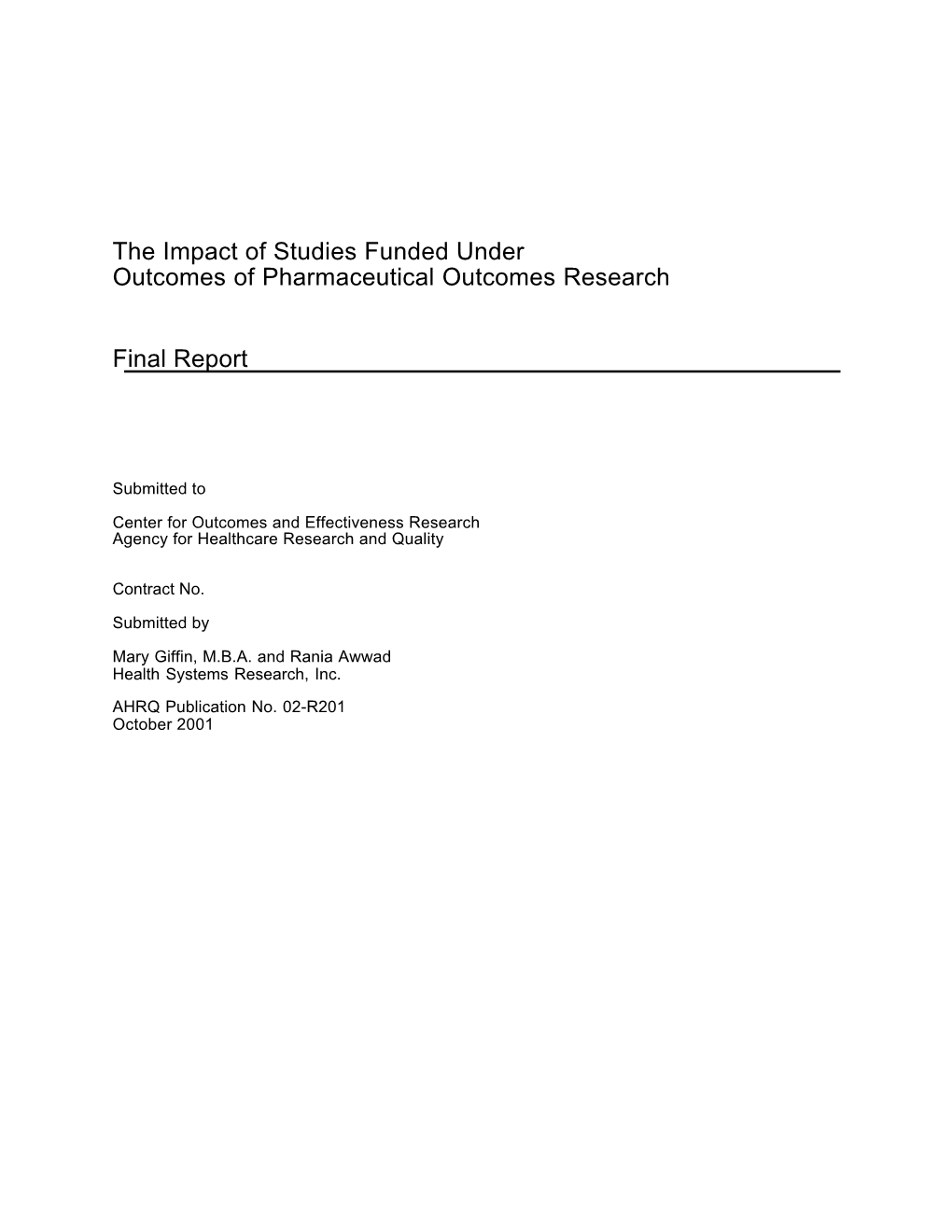 The Impact of Studies Funded Under Outcomes of Pharmaceutical Outcomes Research