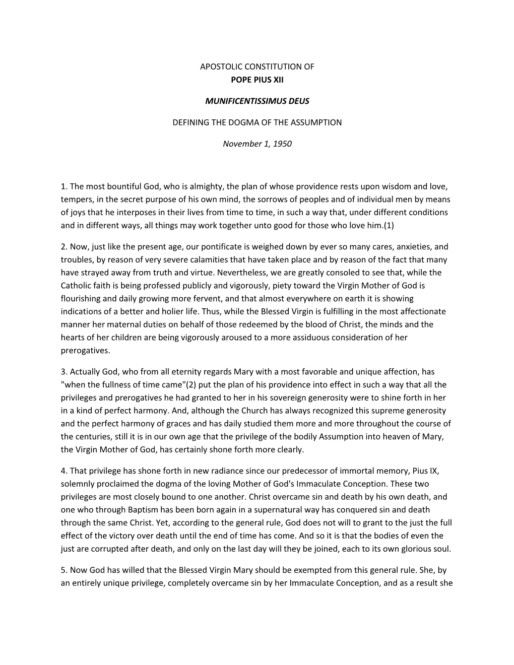 APOSTOLIC CONSTITUTION of POPE PIUS XII MUNIFICENTISSIMUS DEUS DEFINING the DOGMA of the ASSUMPTION November 1, 1950 1. the Most