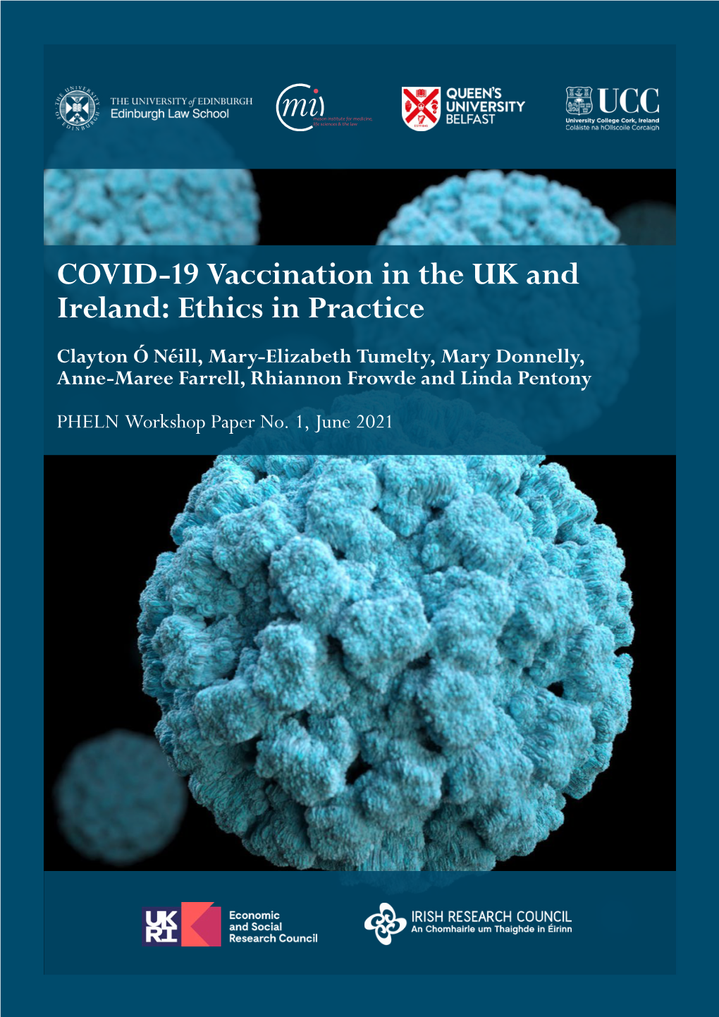 COVID-19 Vaccination in the UK and Ireland: Ethics in Practice