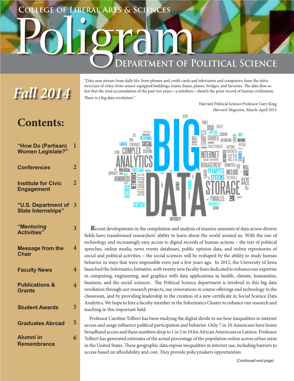 Fall 2014 There Is a Big Data Revolution.” Harvard Political Science Professor Gary King Harvard Magazine, March-April 2014 Contents