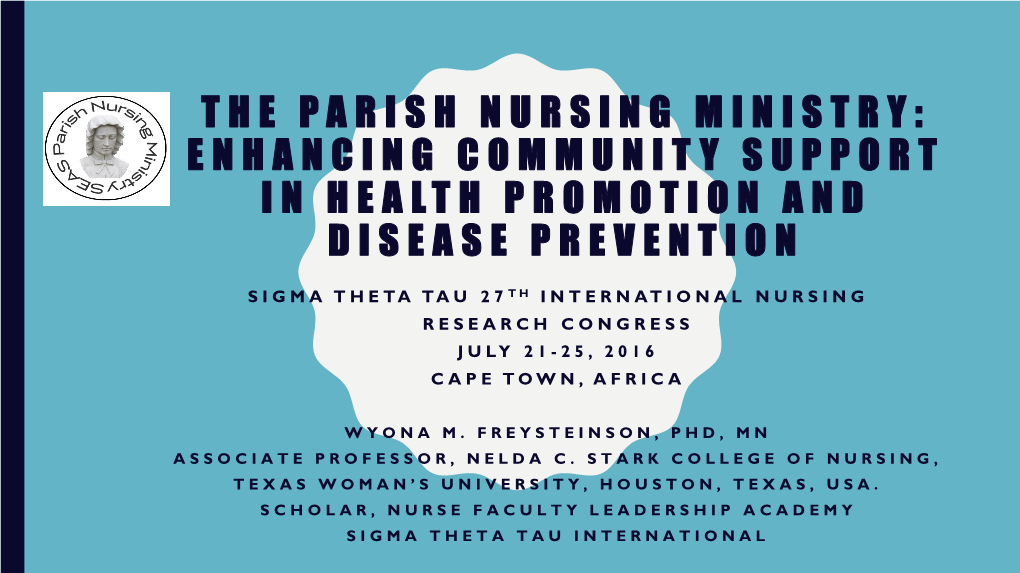 The Parish Nursing Ministry: Enhancing Community Support in Health Promotion and Disease Prevention