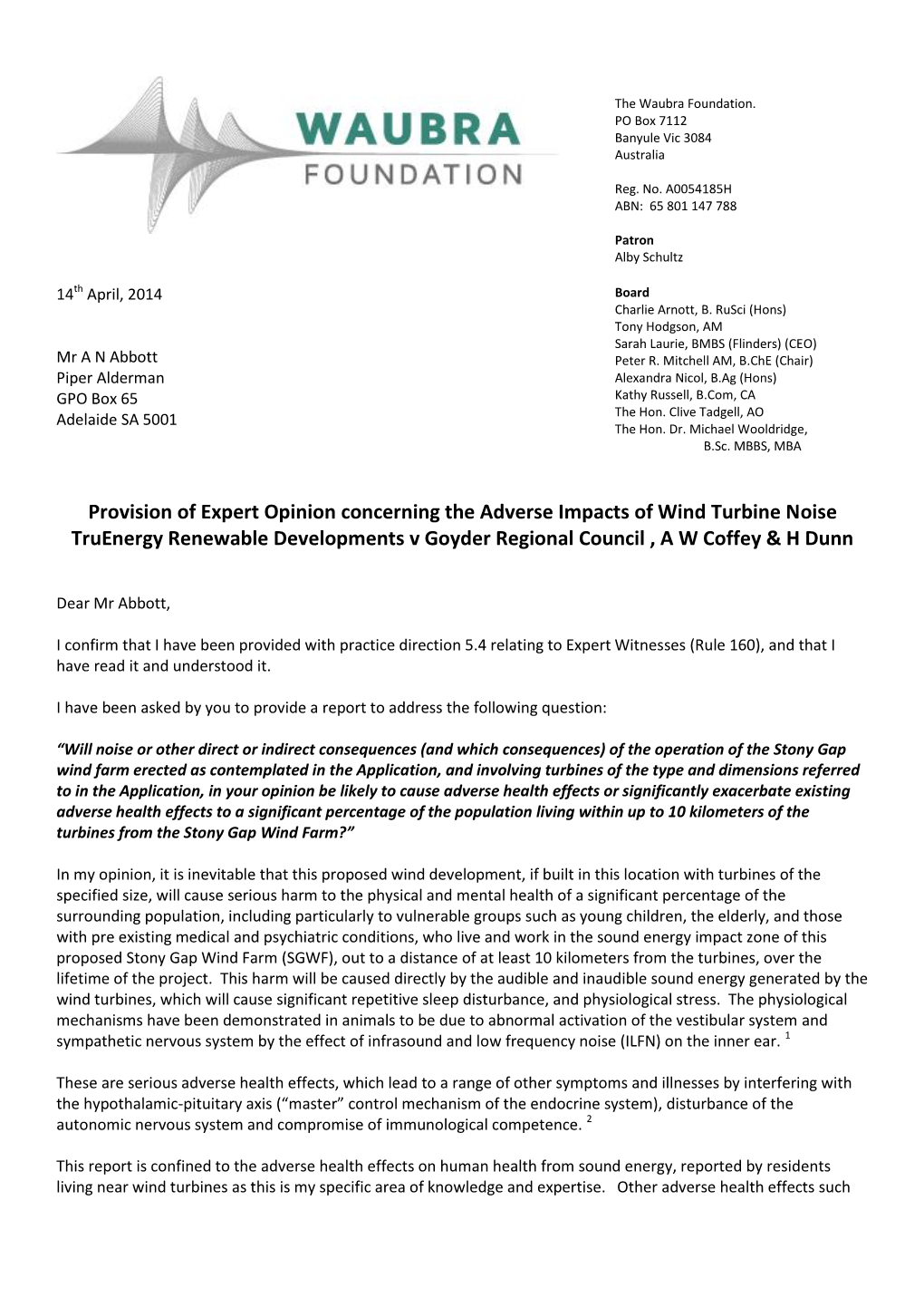 Provision of Expert Opinion Concerning the Adverse Impacts of Wind Turbine Noise Truenergy Renewable Developments V Goyder Regional Council , a W Coffey & H Dunn