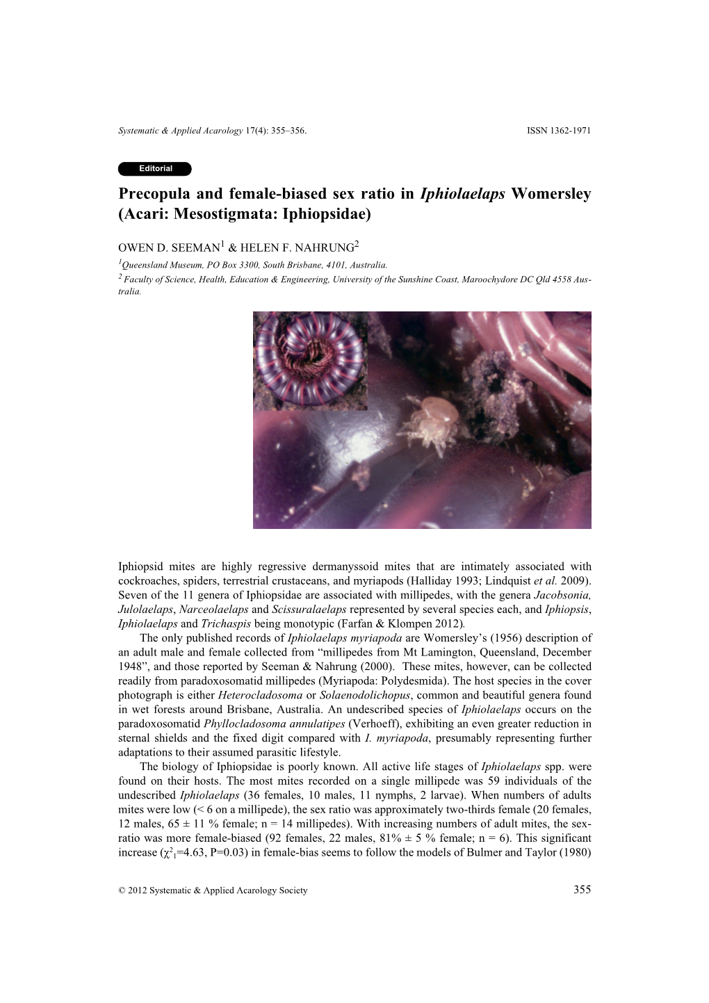 Precopula and Female-Biased Sex Ratio in Iphiolaelaps Womersley (Acari: Mesostigmata: Iphiopsidae)