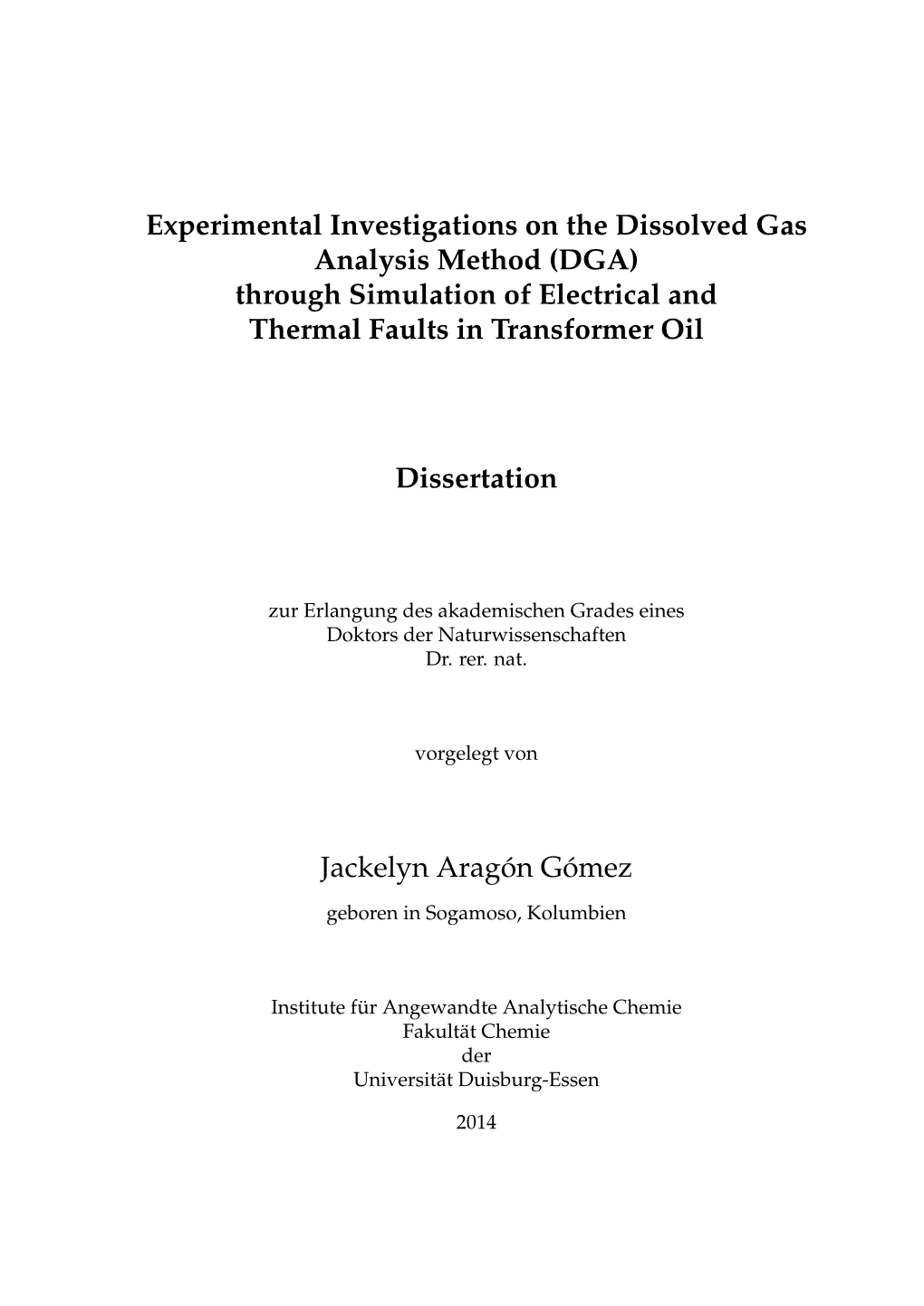 Experimental Investigations on the Dissolved Gas Analysis Method (DGA) Through Simulation of Electrical and Thermal Faults in Transformer Oil