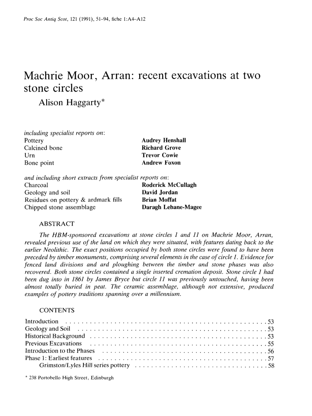 Machrie Moor, Arran: Recent Excavations at Two Stone Circles Alison Haggarty*