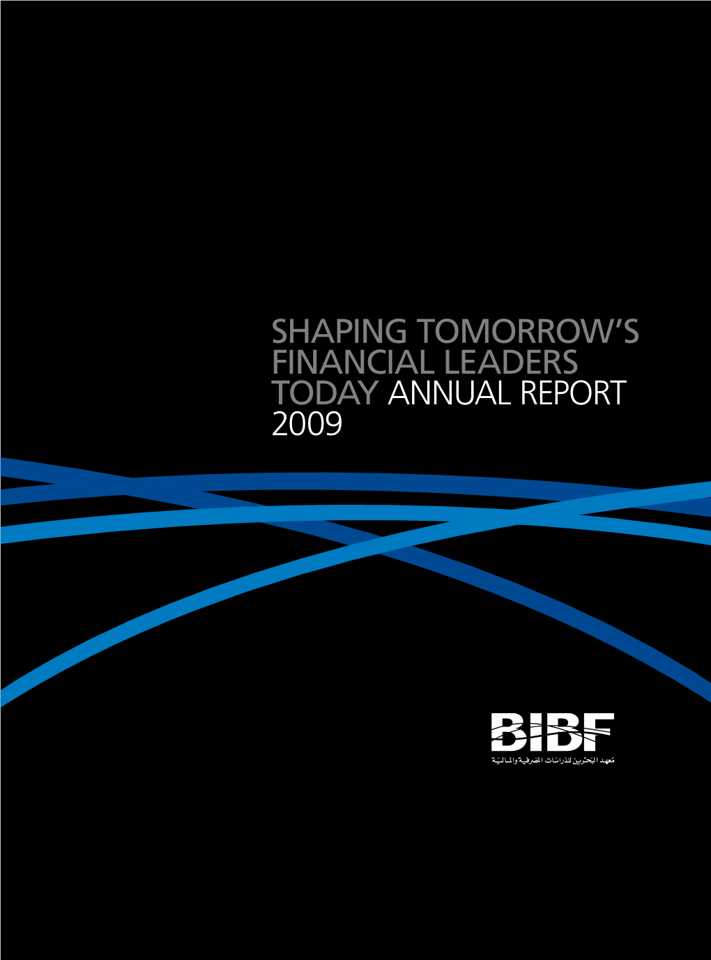 Shaping Tomorrow's Financial Leaders Today Annual Report 2009