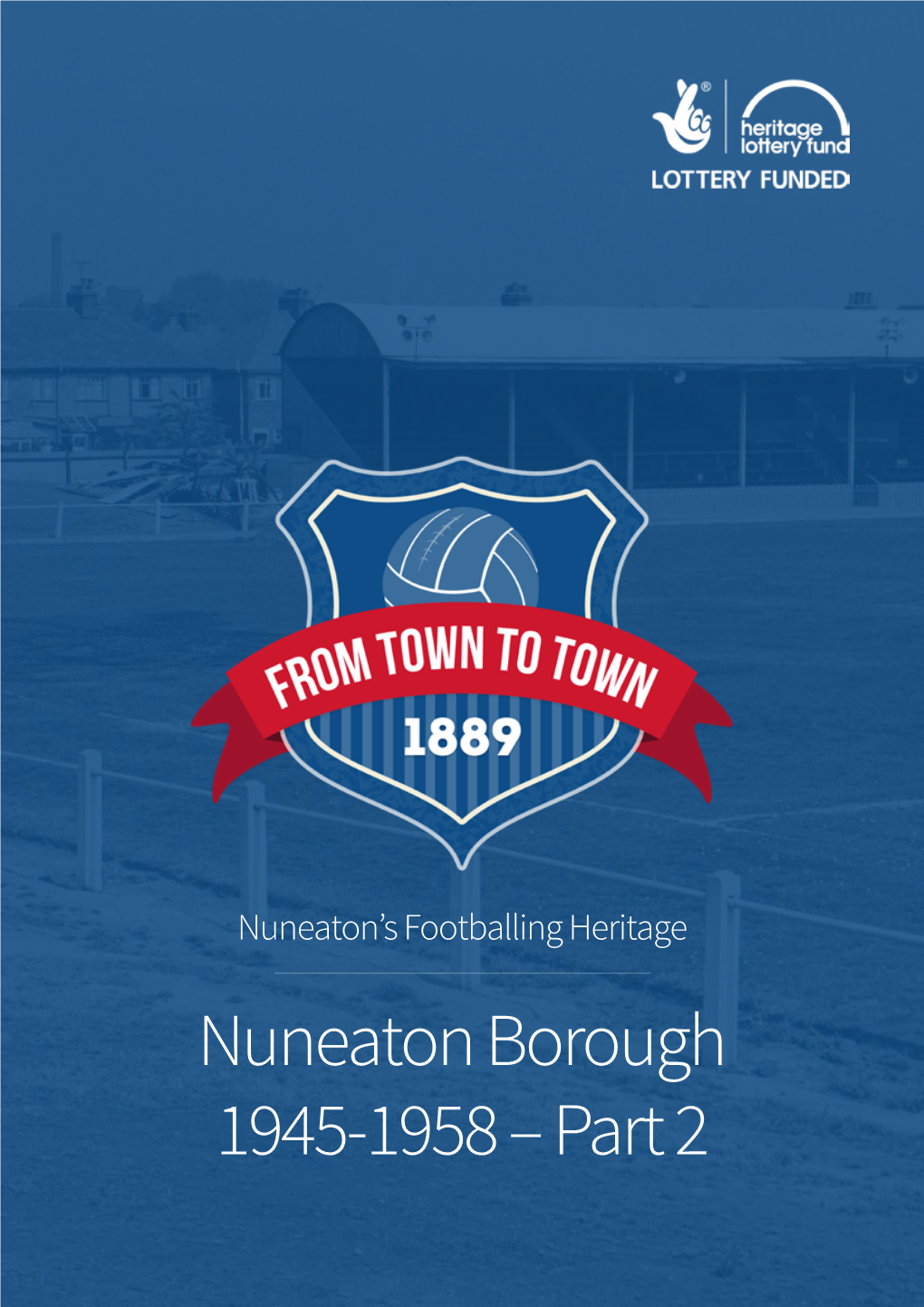 Nuneaton Borough 1945-1958 – Part 2 Contents