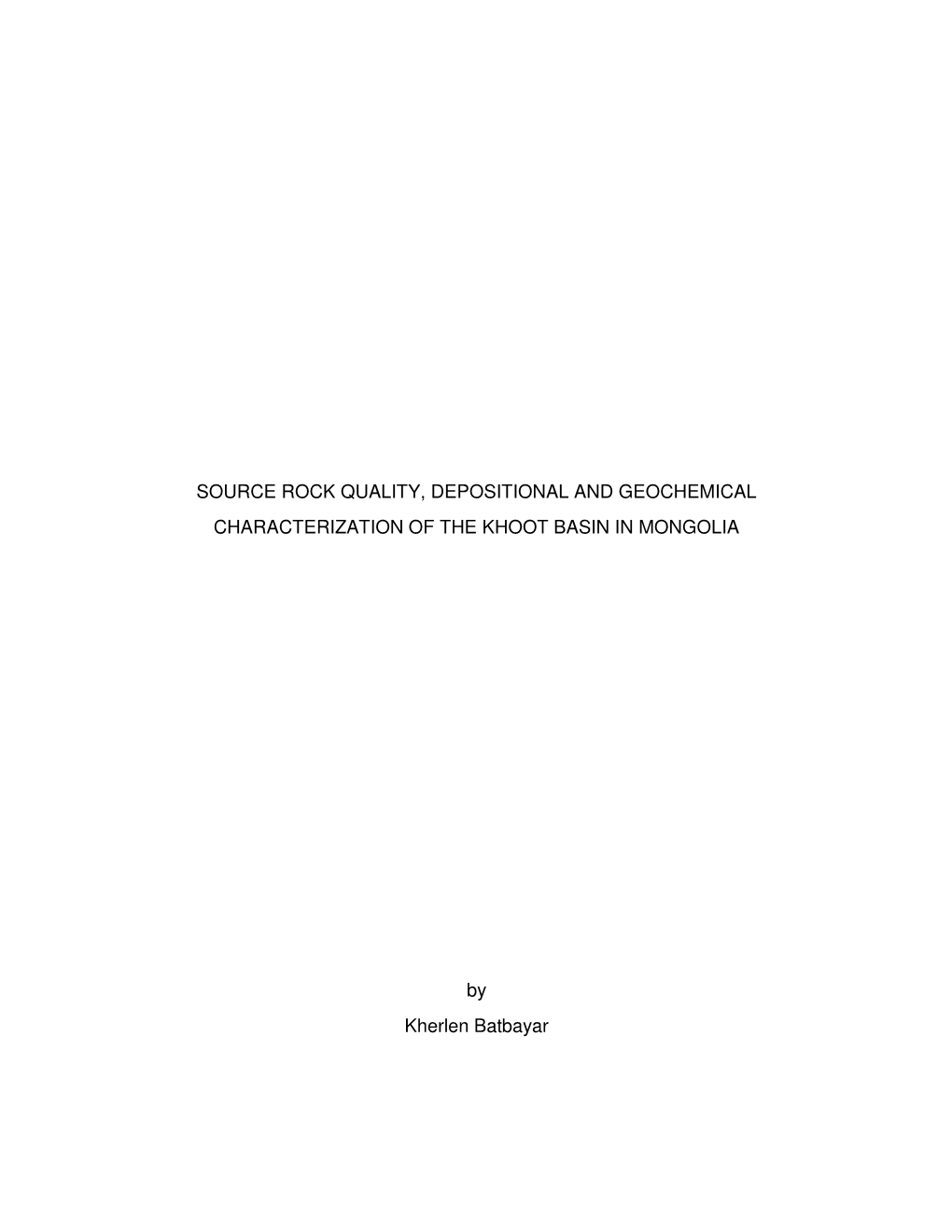 Source Rock Quality, Depositional and Geochemical Characterization of the Khoot Basin in Mongolia