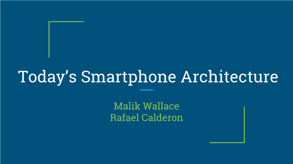 Today's Smartphone Architecture