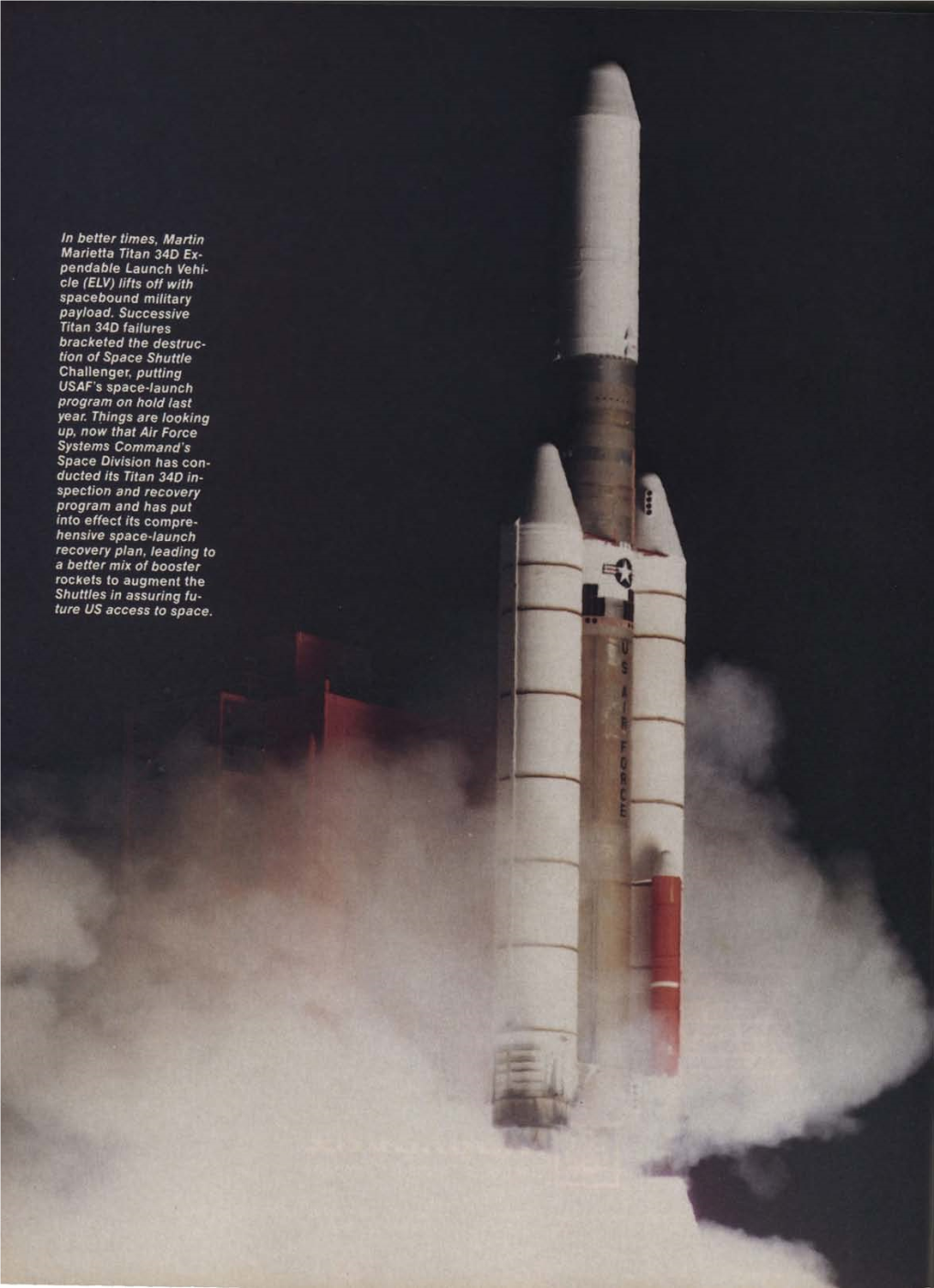 In Better Times, Martin Marietta Titan 340 Ex- Pendable Launch Vehi- Cle (ELV) Lifts Off with Spacebound Military Payload