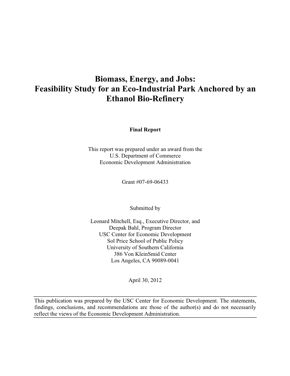 Biomass, Energy, and Jobs: Feasibility Study for an Eco-Industrial Park Anchored by an Ethanol Bio-Refinery