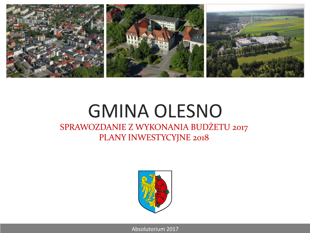 Gmina Olesno Sprawozdanie Z Wykonania Budżetu 2017 Plany Inwestycyjne 2018