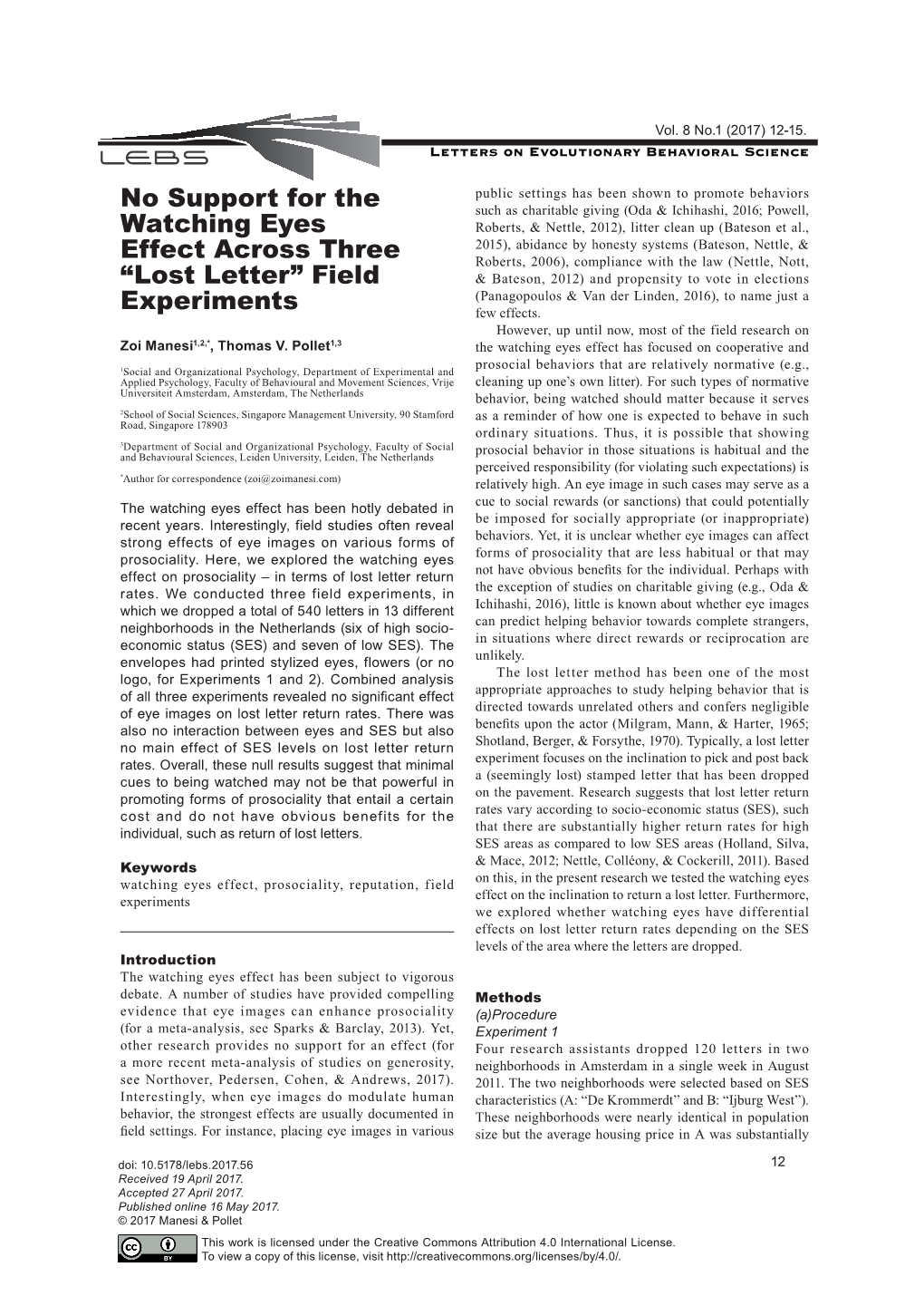 Lost Letter” Field & Bateson, 2012) and Propensity to Vote in Elections (Panagopoulos & Van Der Linden, 2016), to Name Just a Experiments Few Effects