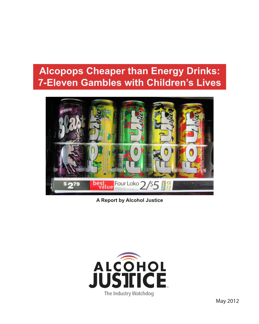 Alcopops Cheaper Than Energy Drinks: 7-Eleven Gambles with Children’S Lives