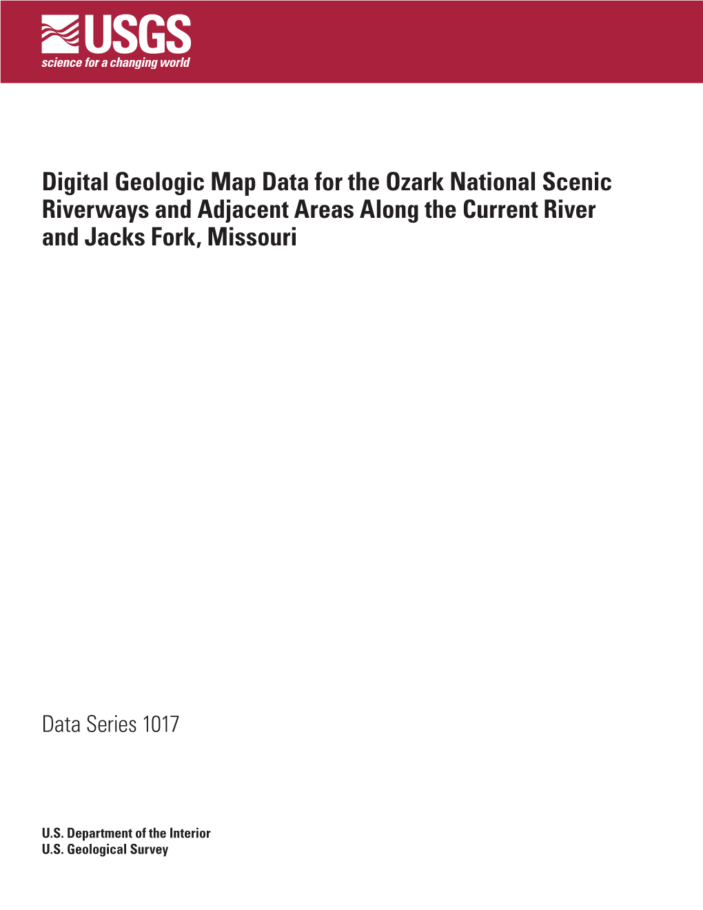 Digital Geologic Map Data for the Ozark National Scenic Riverways and Adjacent Areas Along the Current River and Jacks Fork, Missouri