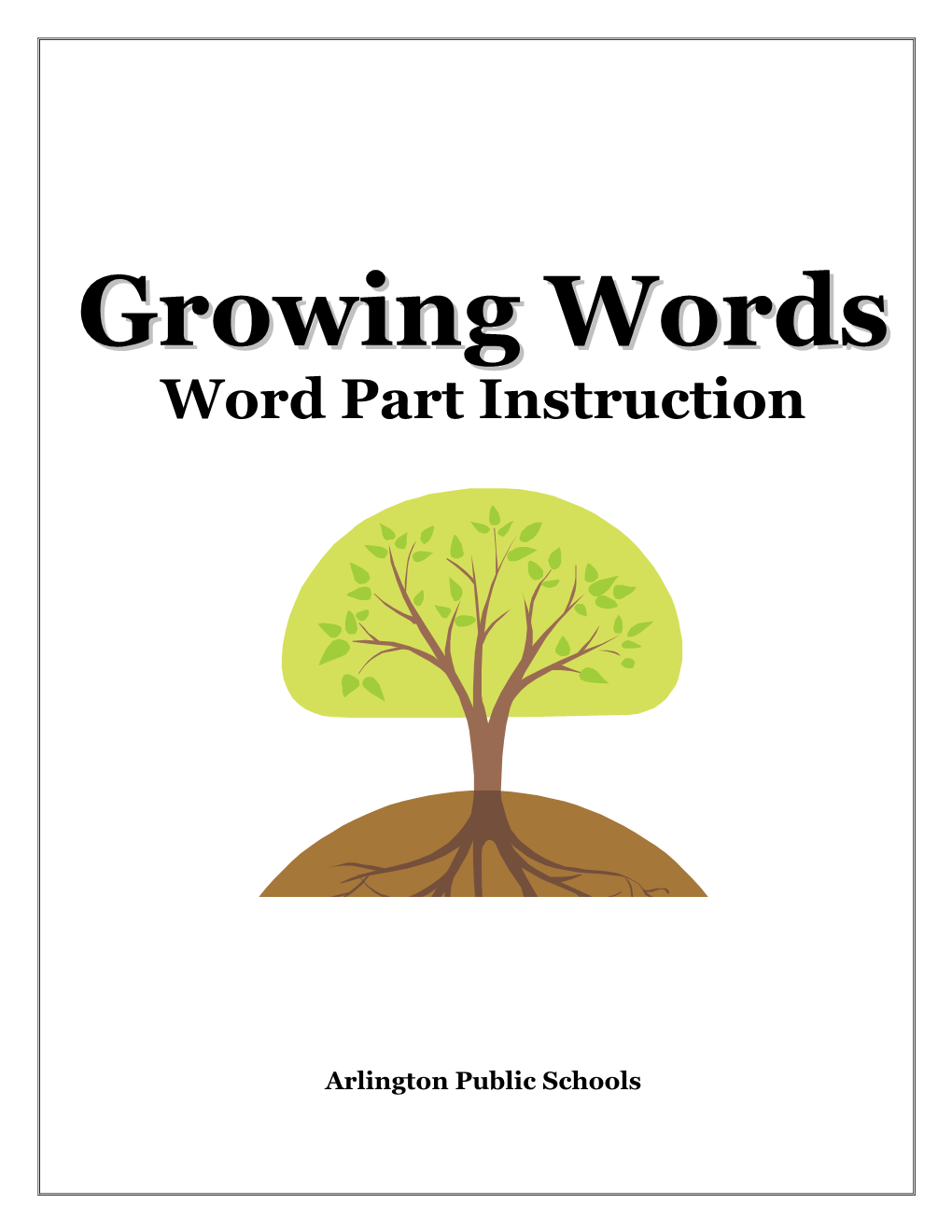 Growing Words: Word Part Instruction