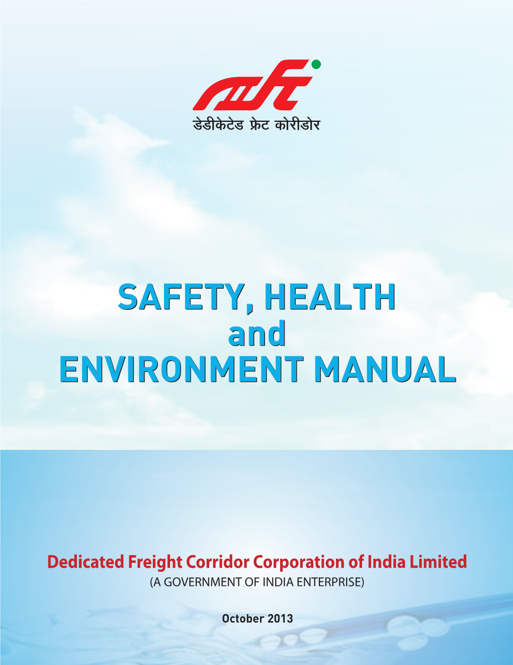 SAFETY, HEALTH and ENVIRONMENT MANUAL